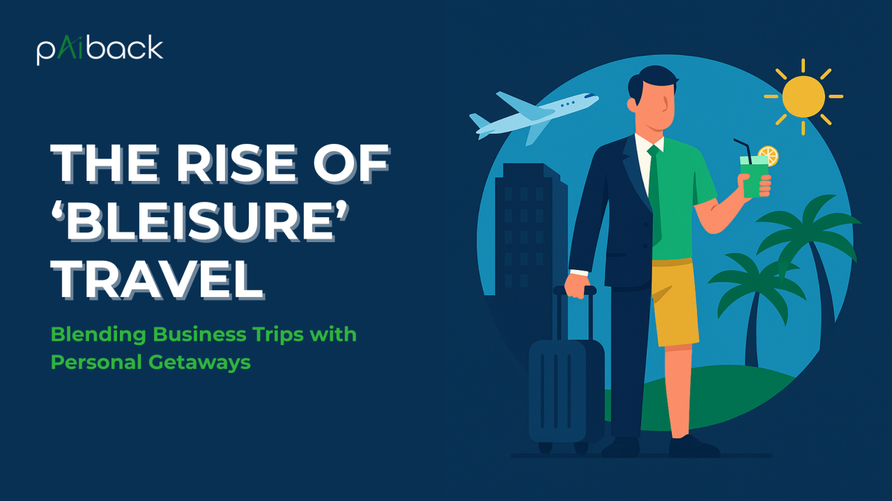 Bleisure Travel: The Sustainable Perfect Blend of Business and Leisure