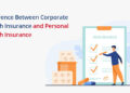 Difference Between Corporate Health Insurance and Personal Health ...